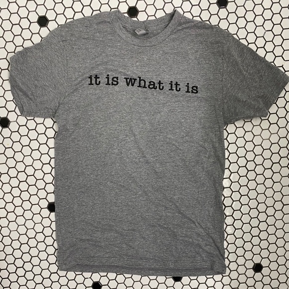 NWT It is what it is t shirts all sizes - Picture 3 of 8